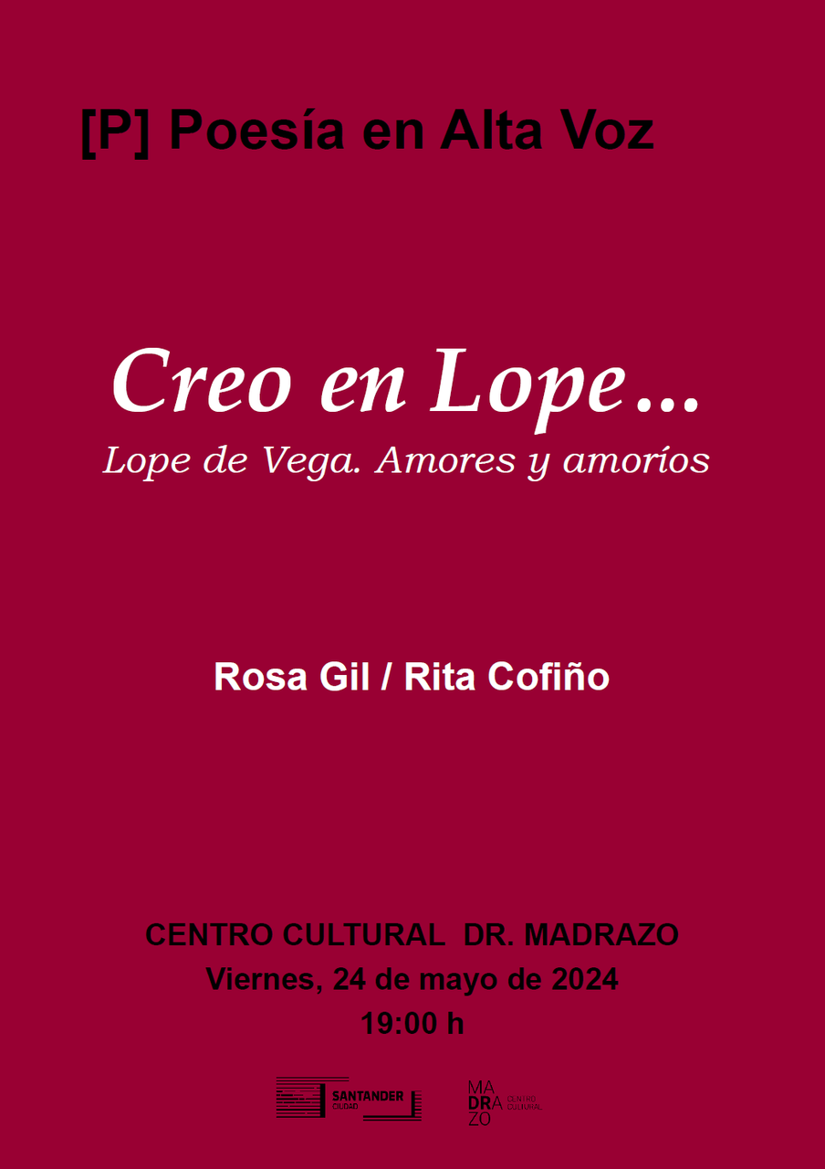 Poesía en Alta Voz: Creo en Lope… Lope de Vega, amores y amoríos 