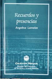 Presentación del libro de Angelina Lamelas "Recuerdos y presencias"