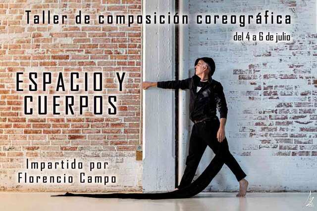 "Espacio y cuerpos" con Florencio Campo. Taller de composición coreográfica