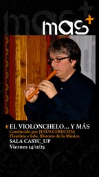 Los Preludios de Mas+: "El violonchelo… y más”, por Jesús Cereceda