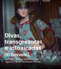 Presentación del libro "Divas, transgresoras e intoxicadas"