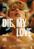 "Die my love", de Lynne Ramsay (V.O.S.E.)