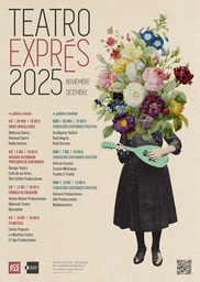 Teatro Exprés 2025: Adrián Alonso Producciones, Makondo Teatro y Mymadder