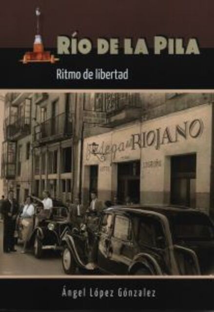 Presentación del libro "Río de la Pila. Ritmo de libertad", de Ángel López