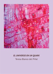 Inauguración de la exposición "El Universo en un Quark", de Teresa Blanco del Piñal