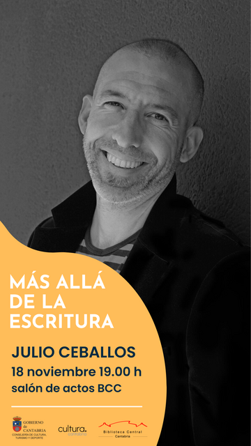 Ciclo "Más allá de la escritura”: Encuentro con Julio Ceballos