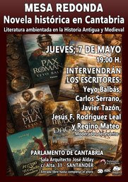 Mesa redonda: “Novela histórica en Cantabria. Literatura ambientada en la Historia Antigua y Medieval”