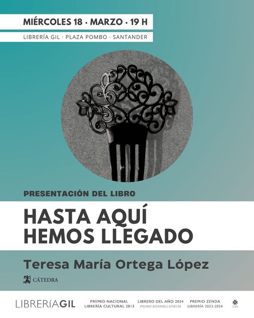 Presentación de "Hasta aquí hemos llegado", de Teresa María Ortega