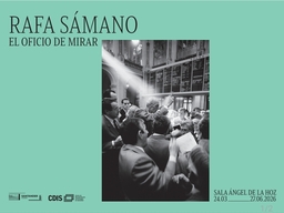 La exposición "Rafa Sámano. El oficio de mirar" llega al CDIS