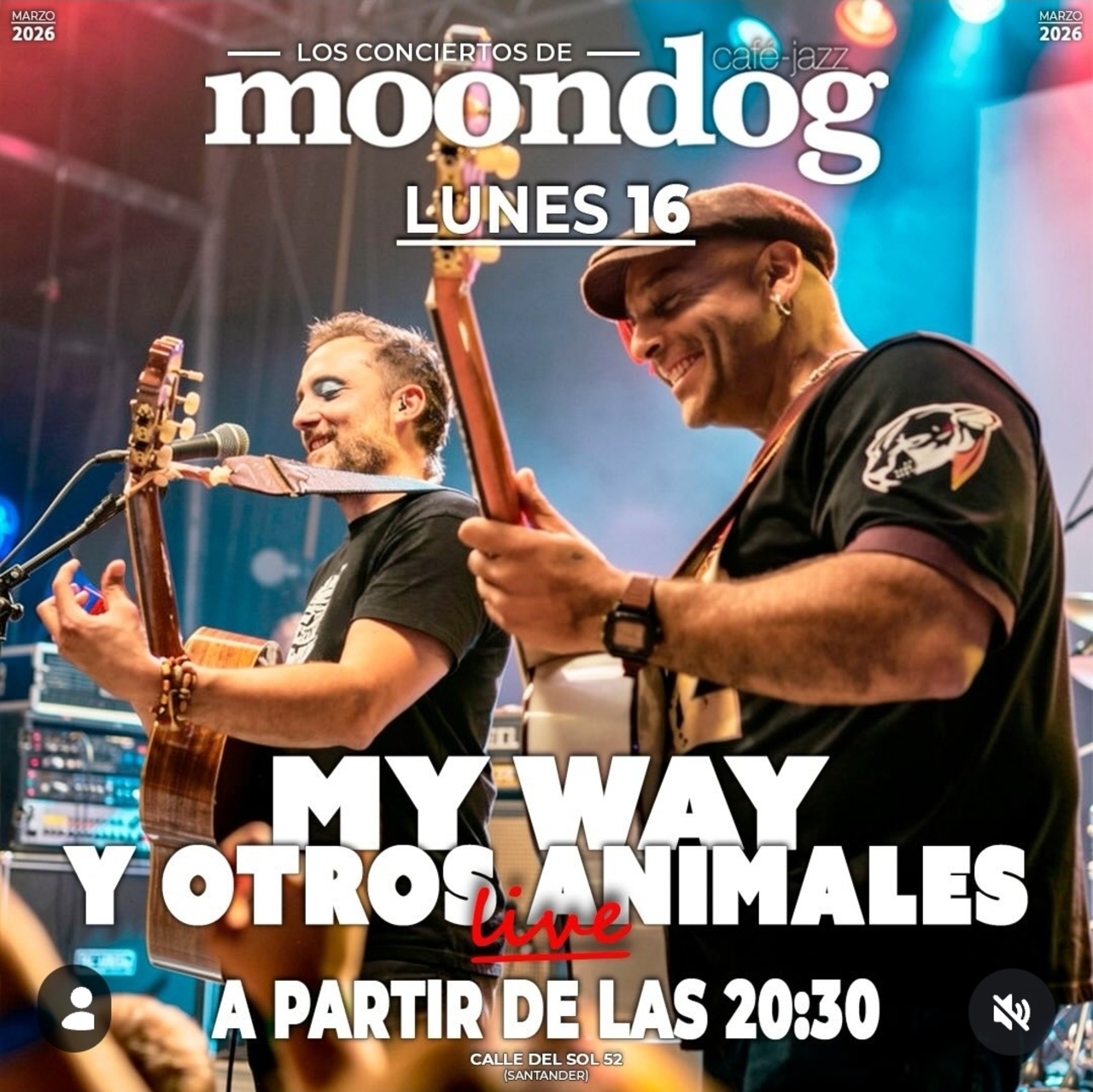 My Way y Otros Animales, concierto en Moondog