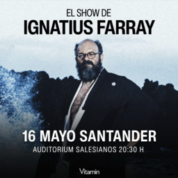El show de Ignatius Farray