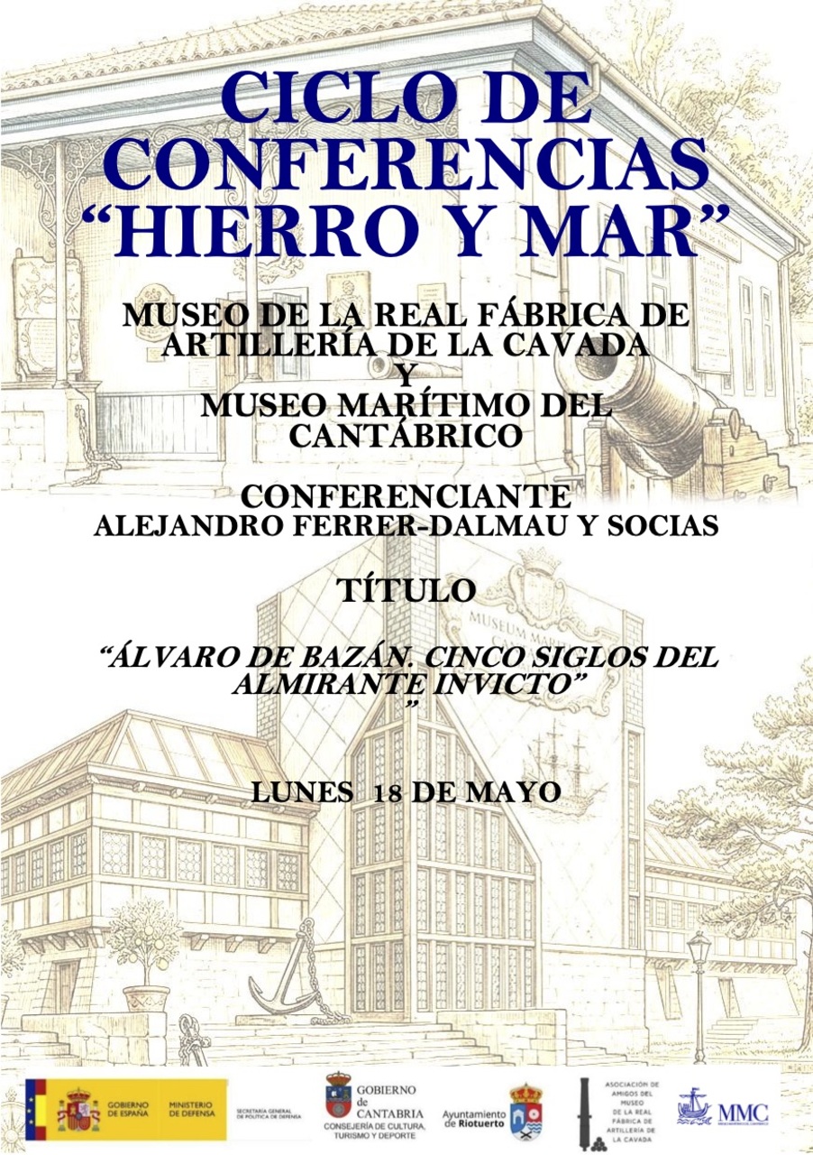  Ciclo Hierro y mar: "Álvaro de Bazán. Cinco siglos del almirante invicto"