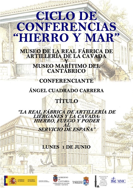 Ciclo Hierro y mar: "La Real Fábrica de Artillería de Liérganes y la Cavada: hierro, fuego y poder al servicio de España"