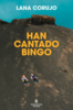 Bibliodega (Club de Lectura): "Han Cantado Bingo" de Lana Corujo