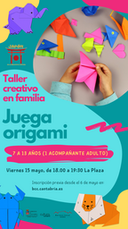 "Juega Origami”. Taller creativo de Origami en familia