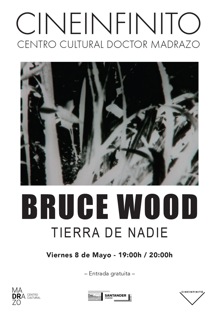 Sesión doble del ciclo de cine experimental "Tierra de nadie" dedicada a Bruce Wood