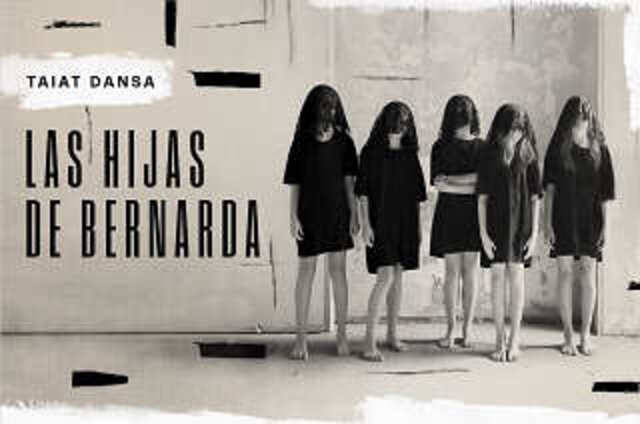 Escénicas UIMP en el CASYC: "Las hijas de Bernarda", de Taiat Dansa