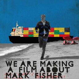 Proyección de "We are making a film about Mark Fisher" y coloquio posterior