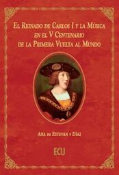 "El reinado de Carlos I y la Música en el V Centenario de la Primera Vuelta al Mundo", conferencia-concierto con presentación del libro