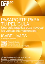DCP50: Pasaporte para tu película. Una guía práctica para navegar las ventas internacionales