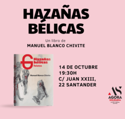 Presentación del libro “Hazañas Bélicas”