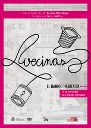 "VECINAS: El barrio habitado”, un espectáculo de Escena Miriñaque