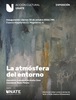 Inauguración de la exposición "La atmósfera del entorno"