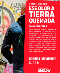 "Ese olor a tierra quemada", vermú poético con Javier Perales