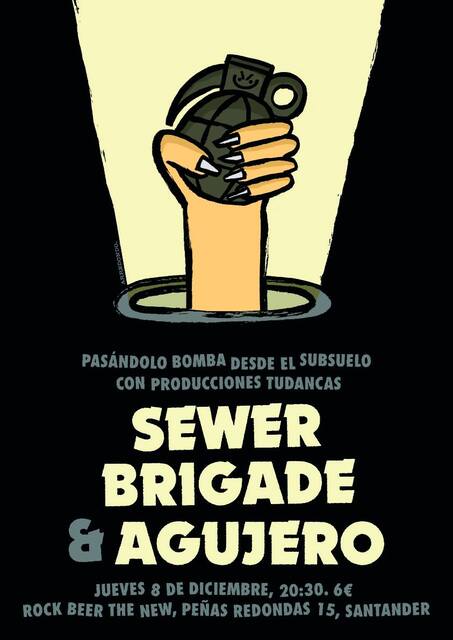 Sewer, Brigade & Agujero