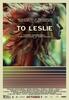 "To Leslie", dirigida por Michael Morris