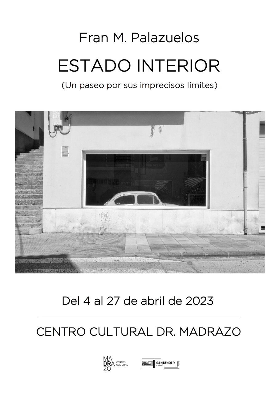 Exposición fotográfica “Estado Interior. Un paseo por sus imprecisos límites”, de Fran M. Palazuelos