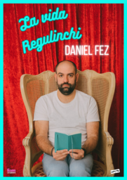 Daniel Fez presenta "La vida regulinchi"