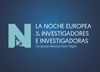 La Noche Europea de los Investigadores e Investigadoras