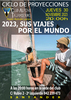 "2023, Sus viajes por el mundo", con Pepín Román, en el ciclo de proyecciones del Tajahierro